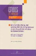 Portada del Libro Respuesta Fiscal De Los Paises En Desarrollo A Los Flujos De Ayud A In de Mariola Gozalo Delgado - 9788489116344