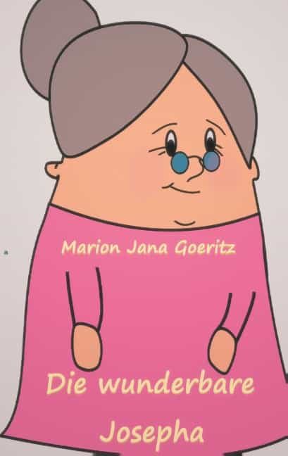 Portada del Libro Die Wunderbare Josepha de Marion Jana Goeritz - 9783752822540