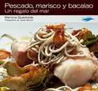 Portada del Libro Pescado Marisco Y Bacalao: Un Regalo Del Mar de Mariona Quadrada - 9788496754003
