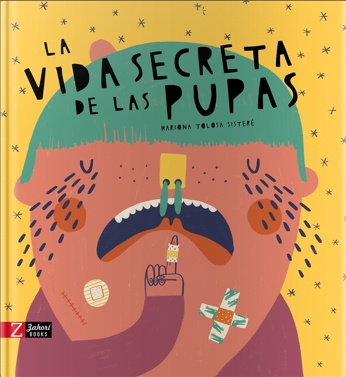 Portada del Libro La Vida Secreta De Las Pupas de Mariona Tolosa Sistere - 9788417374433