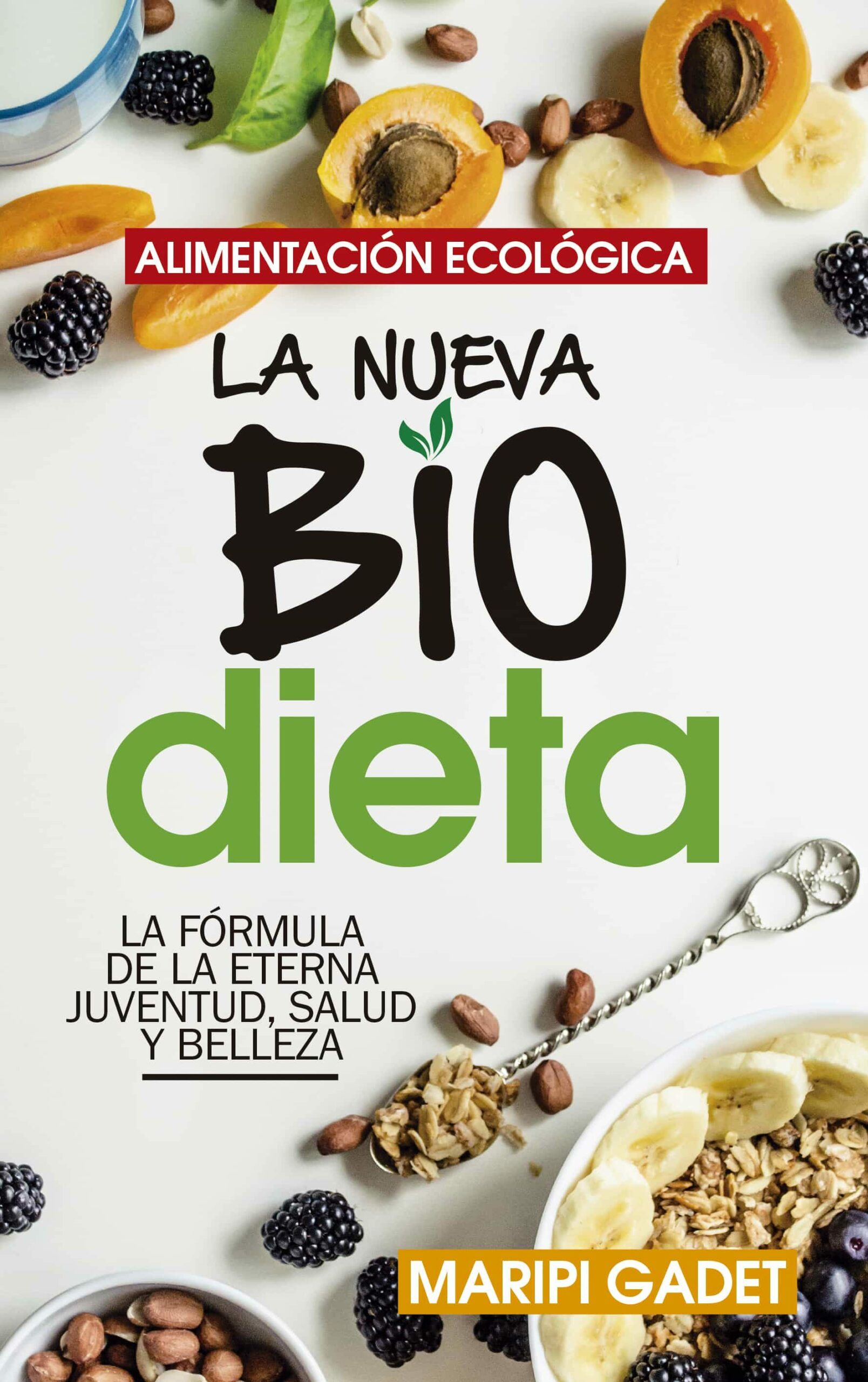 Portada del Libro Alimentación Ecológica: La Nueva Biodieta de Maripi Gadet Castaño - 9788417828387