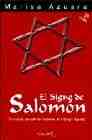 Portada del Libro El Signo De Salomon: El Simbolo Que Sella Los Misterios De La San Gre de Marisa Azuara - 9788493435417