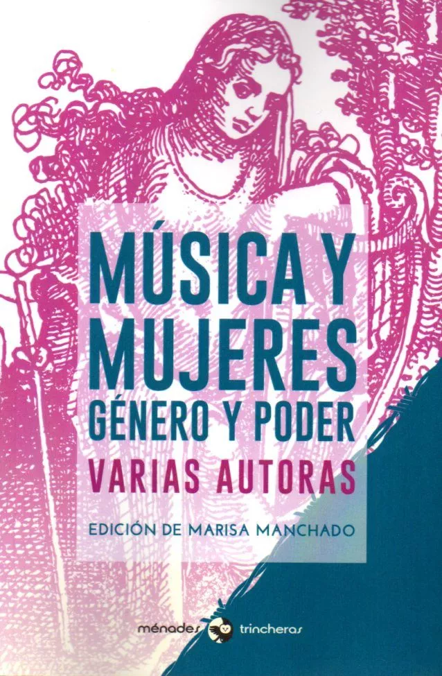 Portada del Libro Musica Y Mujeres: Genero Y Poder de Marisa (Ed.) Manchado - 9788412128505
