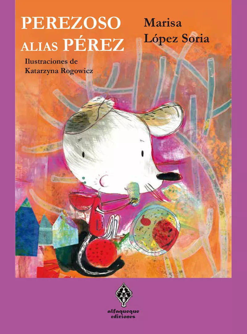 Portada del Libro Perezoso Alias Pérez de Marisa Lopez Soria - 9788494925221