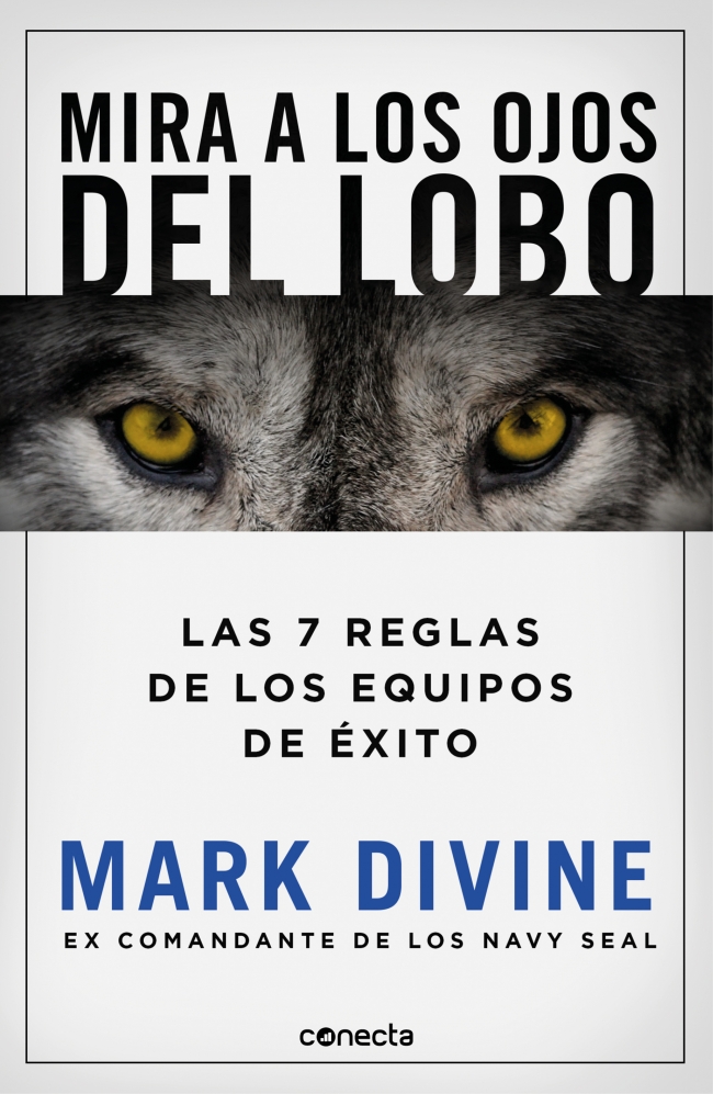 Portada del Libro Mira A Los Ojos Del Lobo de Mark Divine - 9788417992187