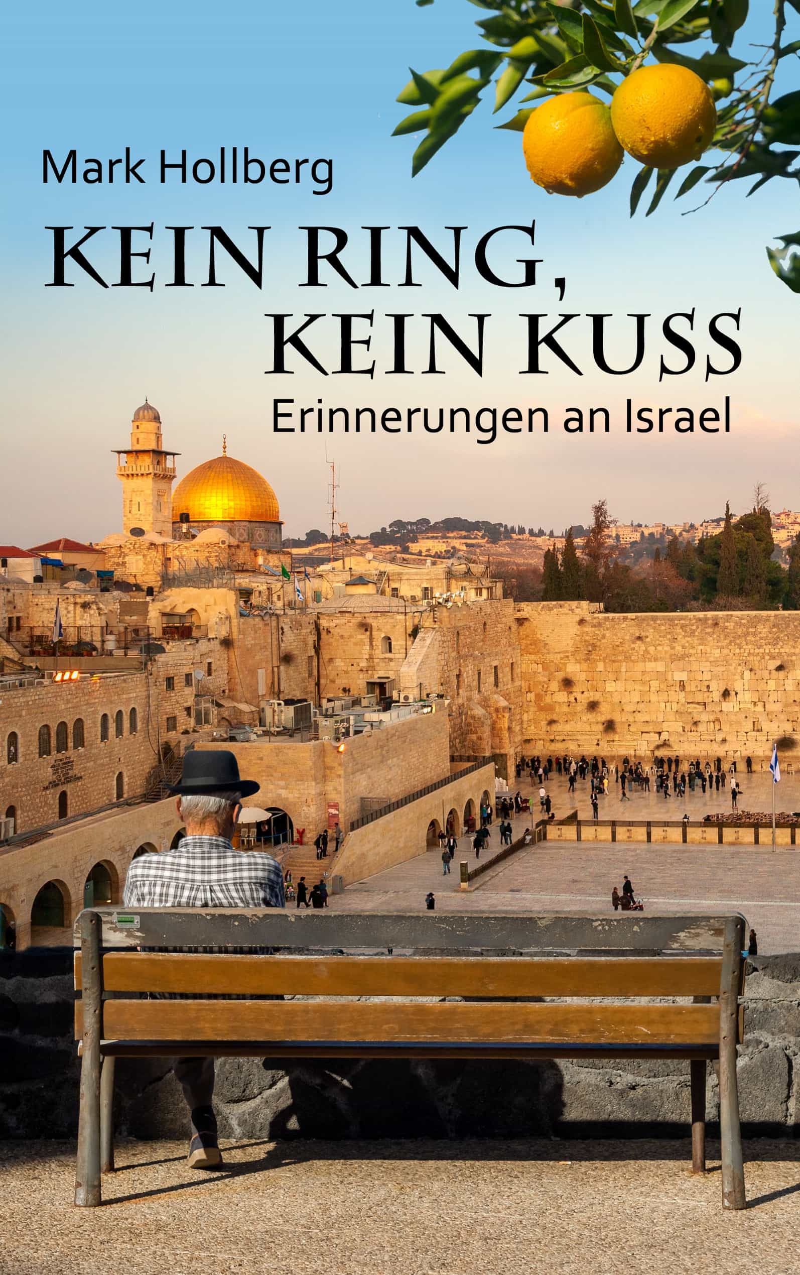 Portada del Libro Kein Ring Kein Kuss de Mark Hollberg - 9783749430154