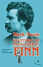 Portada del Libro Aventures D Huckleberry Finn : Le Camarade De Tom Sawyer : 1884 de Mark Twain - 9782907681681