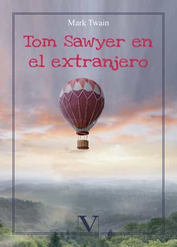 Portada del Libro Tom Sawyer En El Extranjero de Mark Twain - 9788413372075