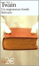 Portada del Libro Un Majestueux Fossile Litteraire Et Autres Nouvelles de Mark Twain - 9782070346561