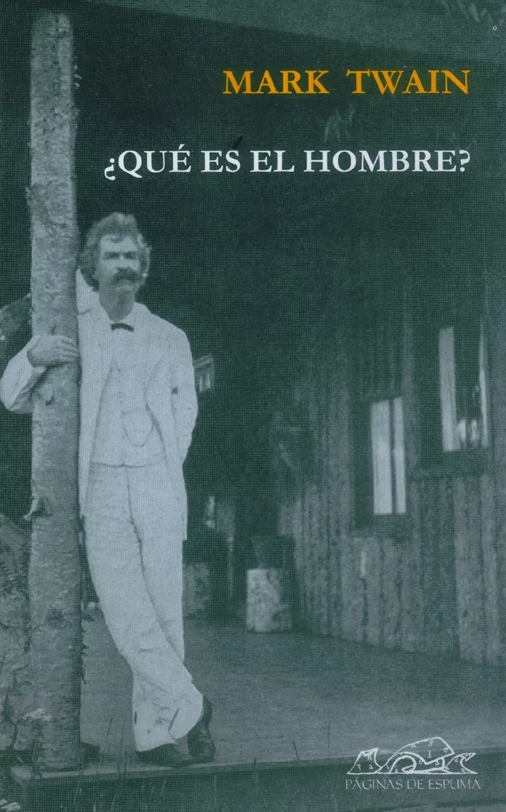 Portada del Libro ¿Que Es El Hombre? de Mark Twain - 9788495642790