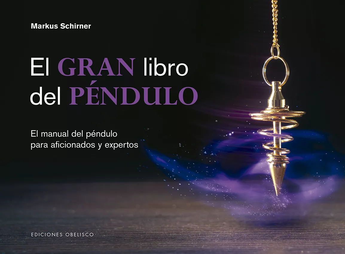Portada del Libro El Gran Libro Del Pendulo de Markus Schirner - 9788491115427