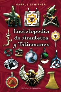Portada del Libro Enciclopedia De Amuletos Y Talismanes de Markus Schirner - 9788497773386