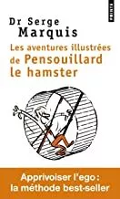 Portada del Libro Les Aventures Illustrees De Pensouillard Le Hamster. Comment Appr Ivoi de Marquis Serge - 9782757874905