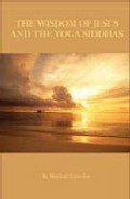 Portada del Libro La Sabiduria De Jesus Y Los Yoga Siddhas de Marshall Govindan - 9781895383461