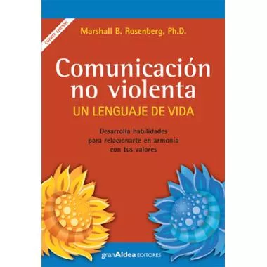 Portada del Libro Comunicacion No Violenta : Un Lenguaje De Vida de Marshall Rosenberg - 9789872183493