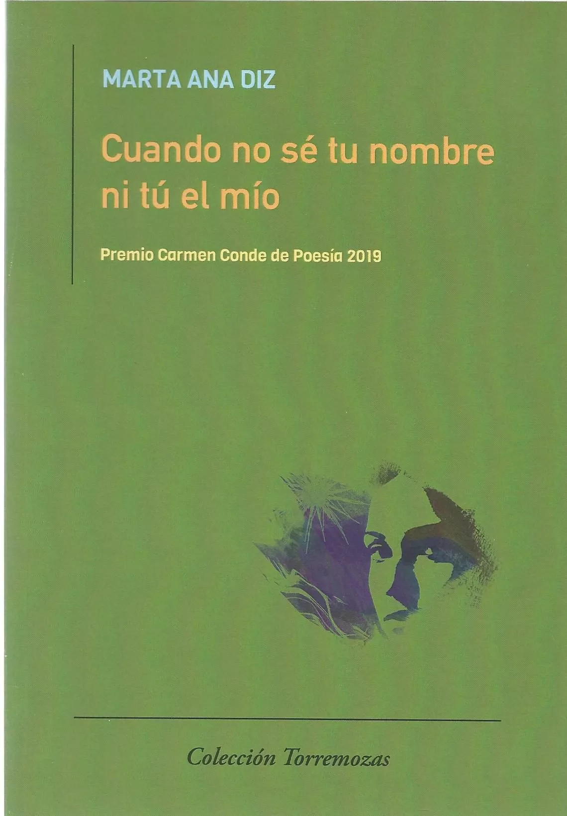 Portada del Libro Cuando No Se Tu Nombre Ni Tu El Mio : Premio Carmen Conde 20189 de Marta Ana Diz - 9788478398027