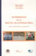 Portada del Libro Determinantes De La Practica De Actividad Fisica: Bases Fundamen Tos Y de Marta (Coords.) Montil - 9788497728331