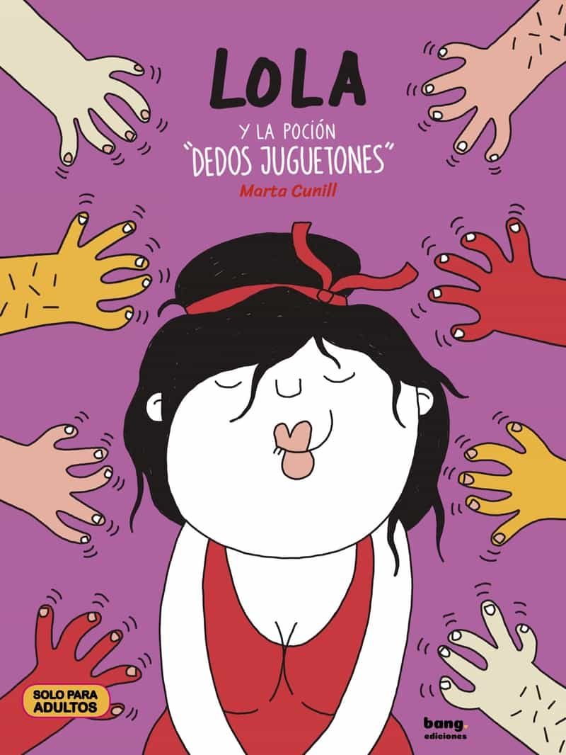 Portada del Libro Lola Y La Poción Dedos Juguetones de Marta Cunill - 9788417178963