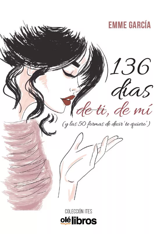 Portada del Libro 136 Dias De Ti De Mi: Y Las 50 Formas De Decir Te Quiero de Marta Garcia Zapatero - 9788417737245
