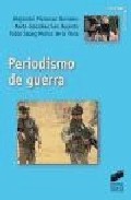 Portada del Libro Periodismo De Guerra de Marta Gonzalez San Ruperto - 9788497564632