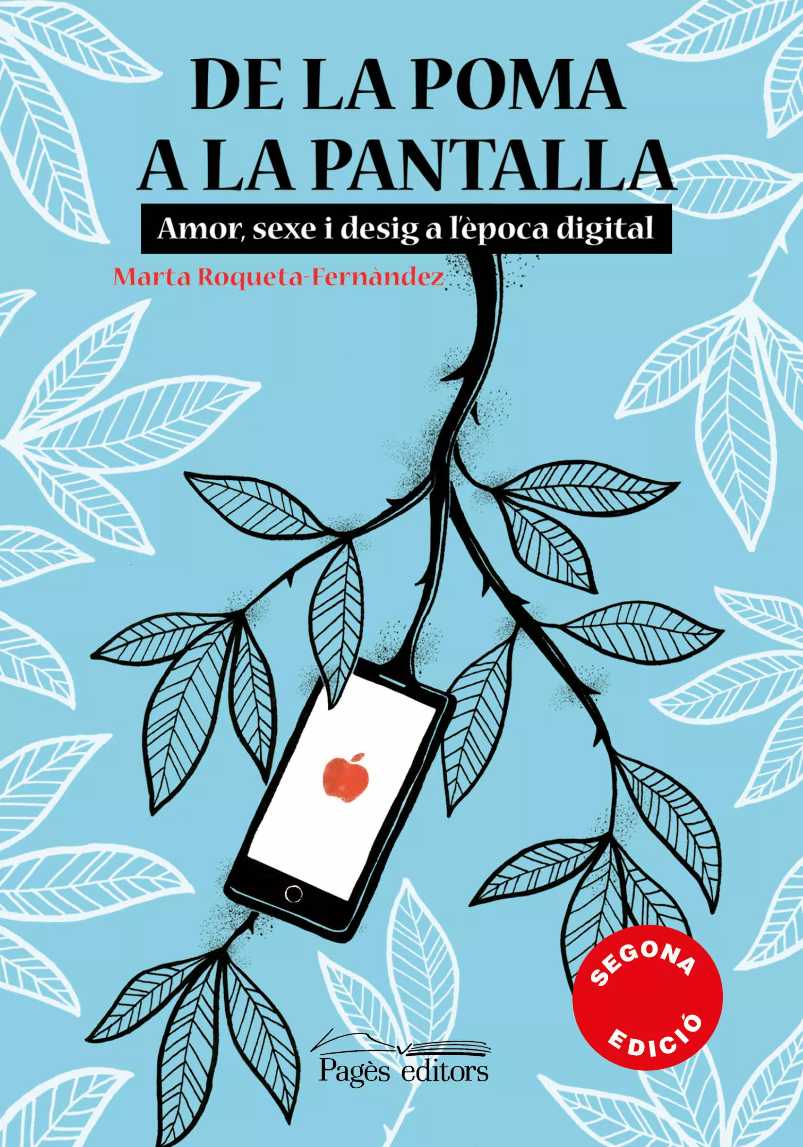 Portada del Libro De La Poma A La Pantalla: Amor Sexe I Desig A L Epoca Digital de Marta Roqueta Fernandez - 9788413031286
