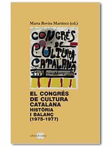 Portada del Libro El Congrés De Cultura Catalana de Marta Rovira Martinez - 9788416260850