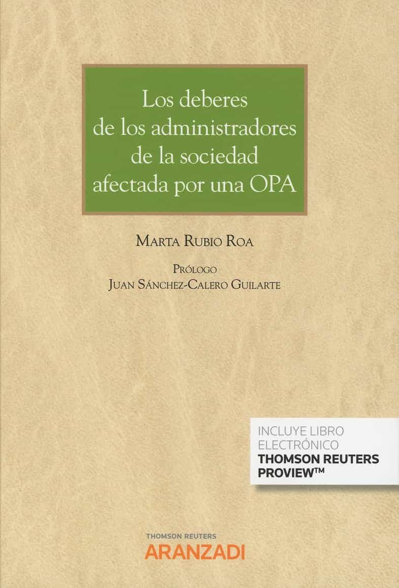 Portada del Libro Los Deberes De Los Administradores De La Sociedad Afectada Por Una Opa de Marta Rubio Roa - 9788413467412