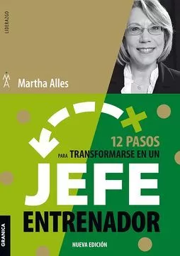 Portada del Libro 12 Pasos Para Transformarse En Un Jefe Entrenador de Martha Alicia Alles - 9789506419806