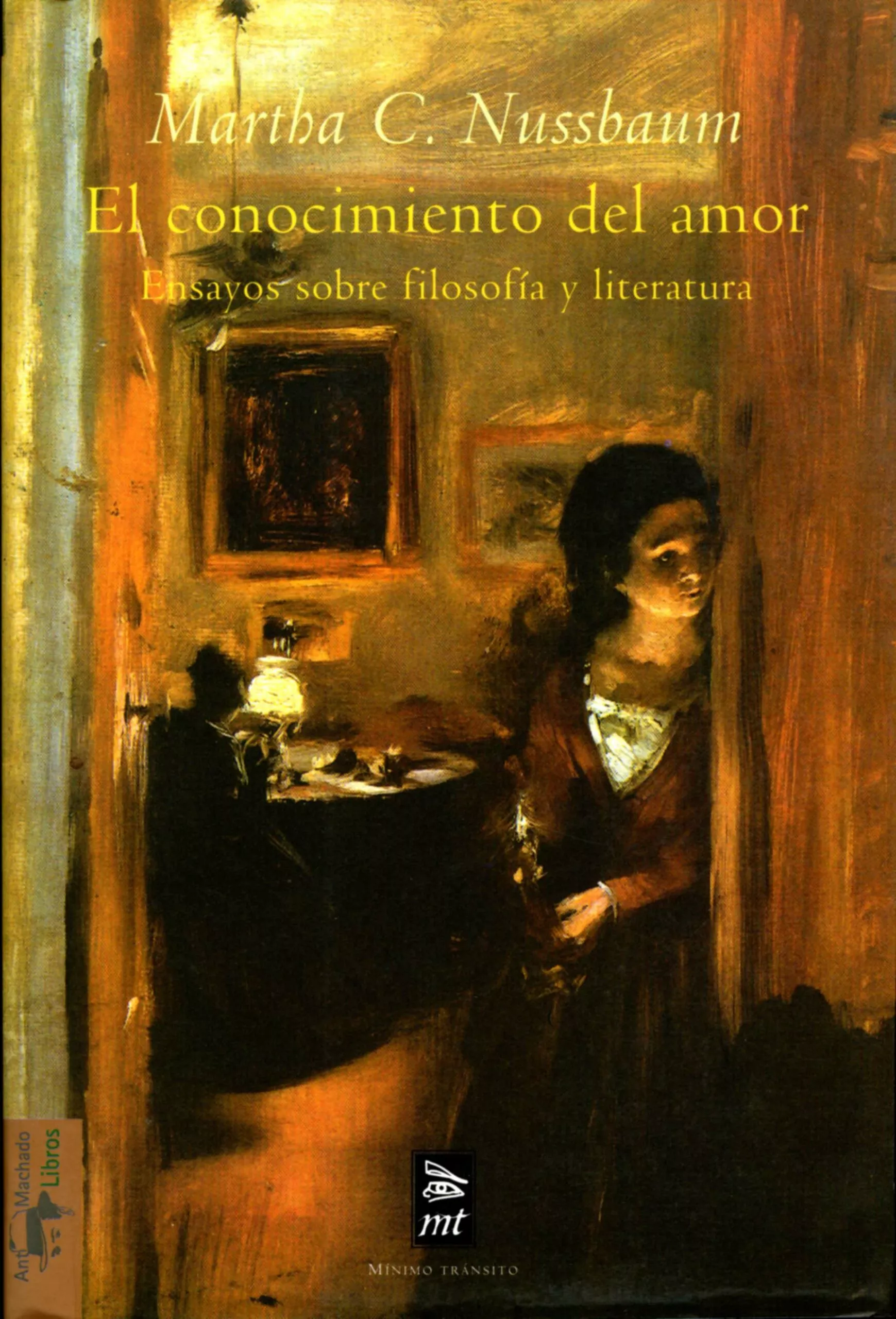 Portada del Libro El Conocimiento Del Amor: Ensayos Sobre Filosofia Y Literatura de Martha C. Nussbaum - 9788477747697