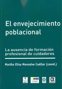 Portada del Libro El Envejecimiento Poblacional: La Ausencia De Formacion Profesional De de Martha Elisa Monsalve Cuellar - 9788416373314