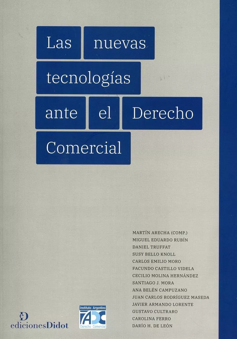 Portada del Libro Nuevas Tecnologias Ante El Derecho Comercial de Martin Arecha - 9789873620706