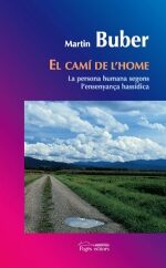 Portada del Libro Cami De L Home: La Persona Humana Segons L Ensenyança Hassidica de Martin Buber - 9788497795067