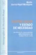 Portada del Libro Ilicitud Culpa Y Estado De Necesidad: Un Estudio De Responsabili Dad E de Martin Garcia Ripoll Montijano - 9788497728522