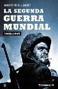 Portada del Libro La Segunda Guerra Mundial: 1942-1945 de Martin Gilbert - 9788497344333