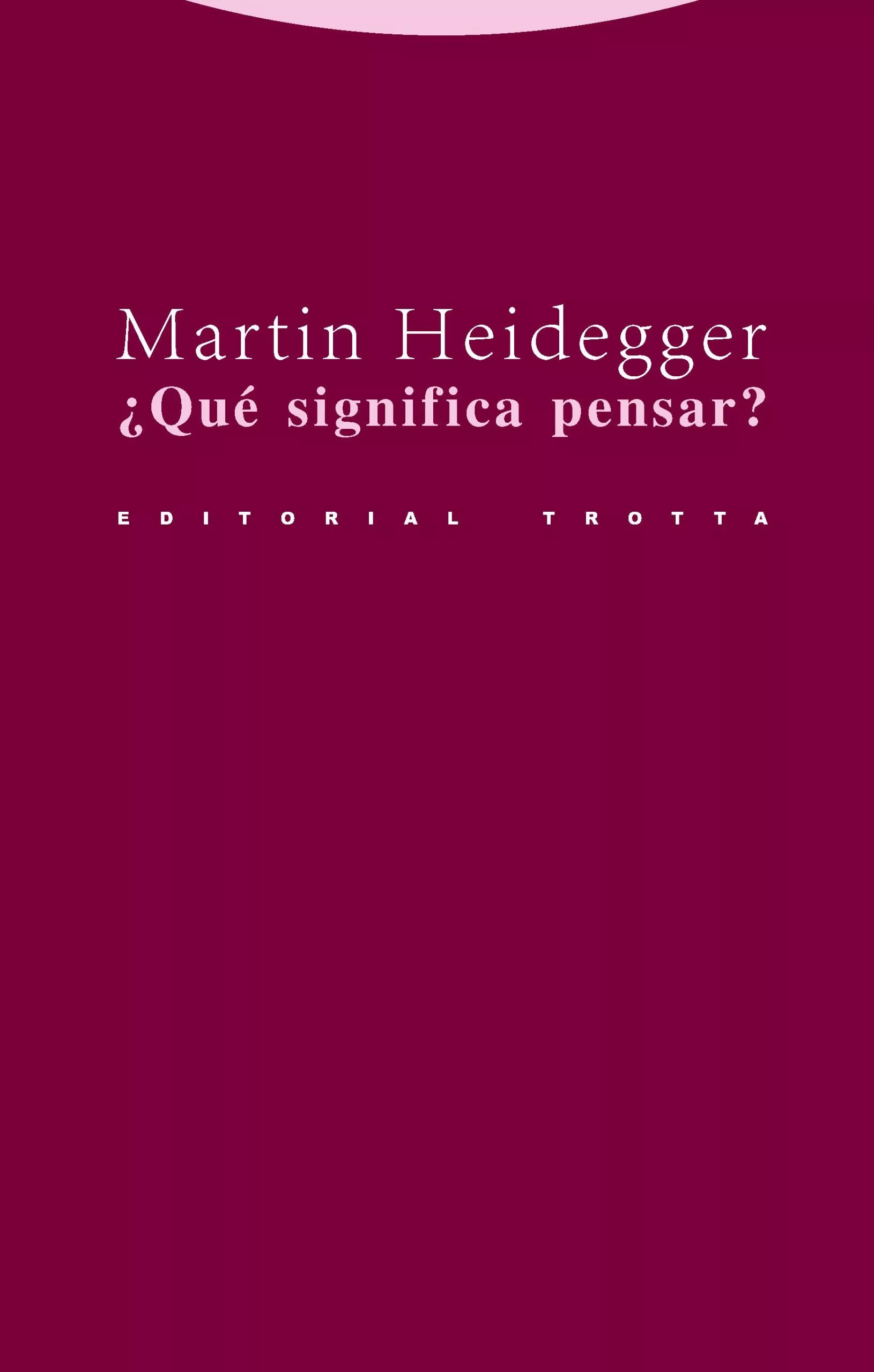 Portada del Libro ¿Que Significa Pensar? de Martin Heidegger - 9788481647884