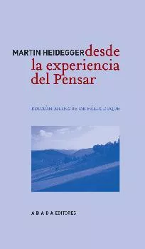 Portada del Libro Desde La Experiencia Del Pensar (Ed. Bilingüe Aleman-Español) de Martin Heidegger - 9788496258549