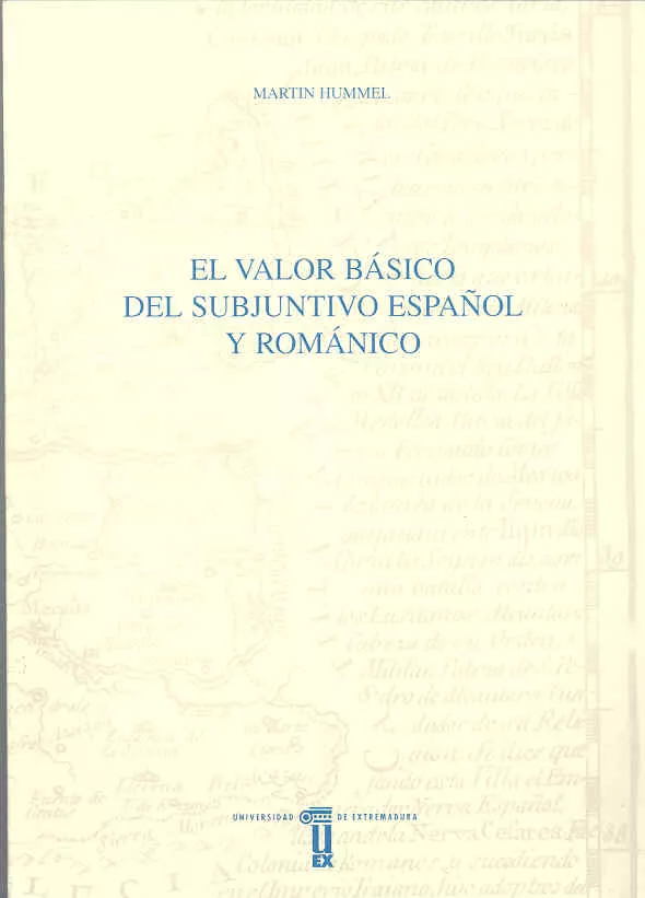 Portada del Libro El Valor Basico Del Subjuntivo Español Y Romantico de Martin Hummel - 9788477235903