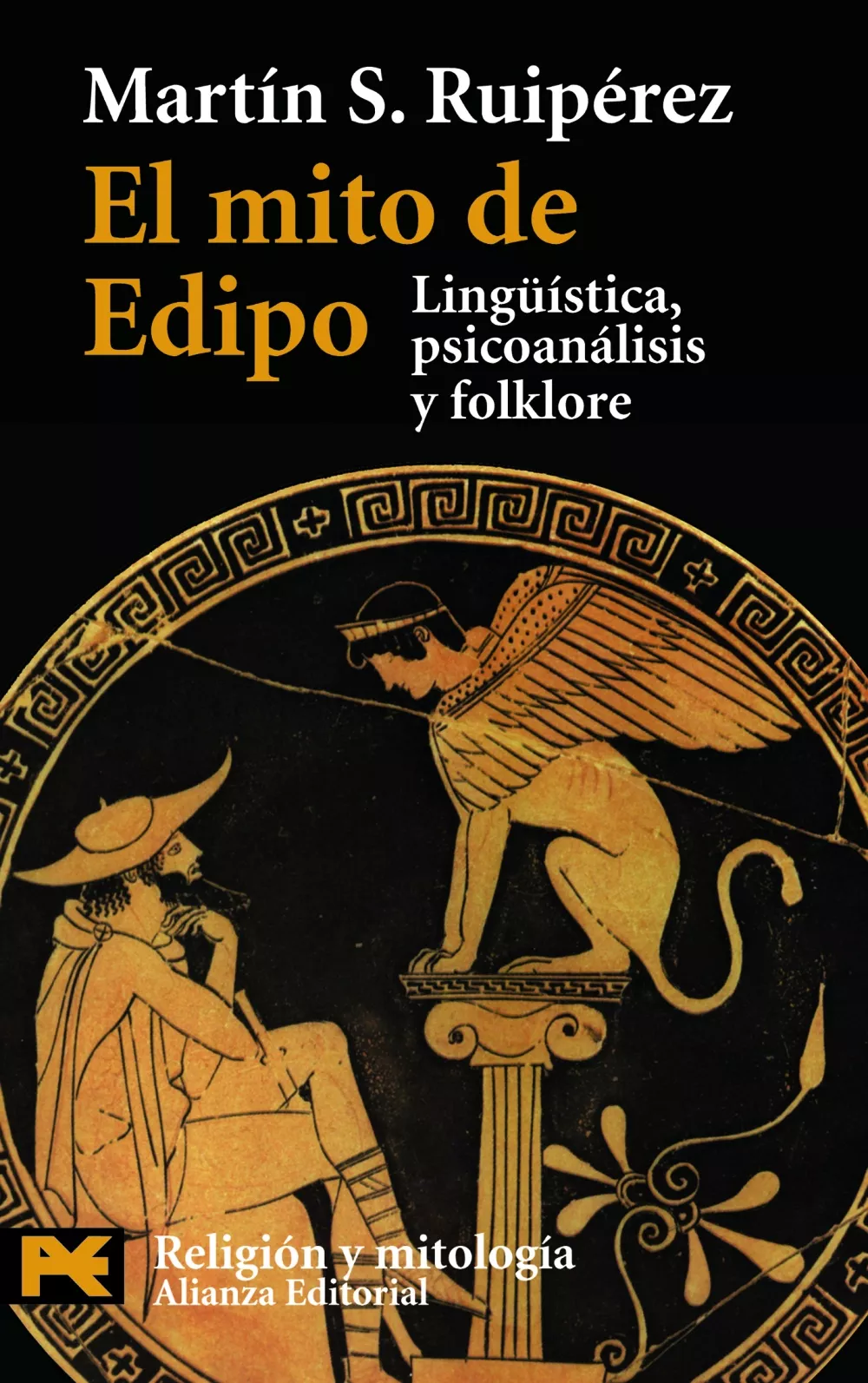 Portada del Libro El Mito De Edipo: Lingüistica Psicologia Y Folklore de Martin S. Ruiperez - 9788420660165