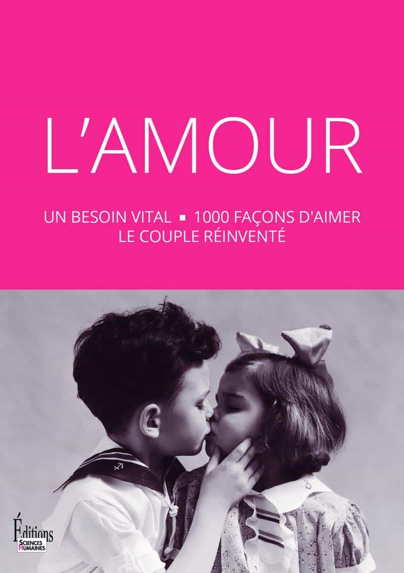 Portada del Libro L Amour : Un Besoin Vital 1.000 Façons D Aimer Le Couple Reomvemte de Martine Fournier - 9782361064075