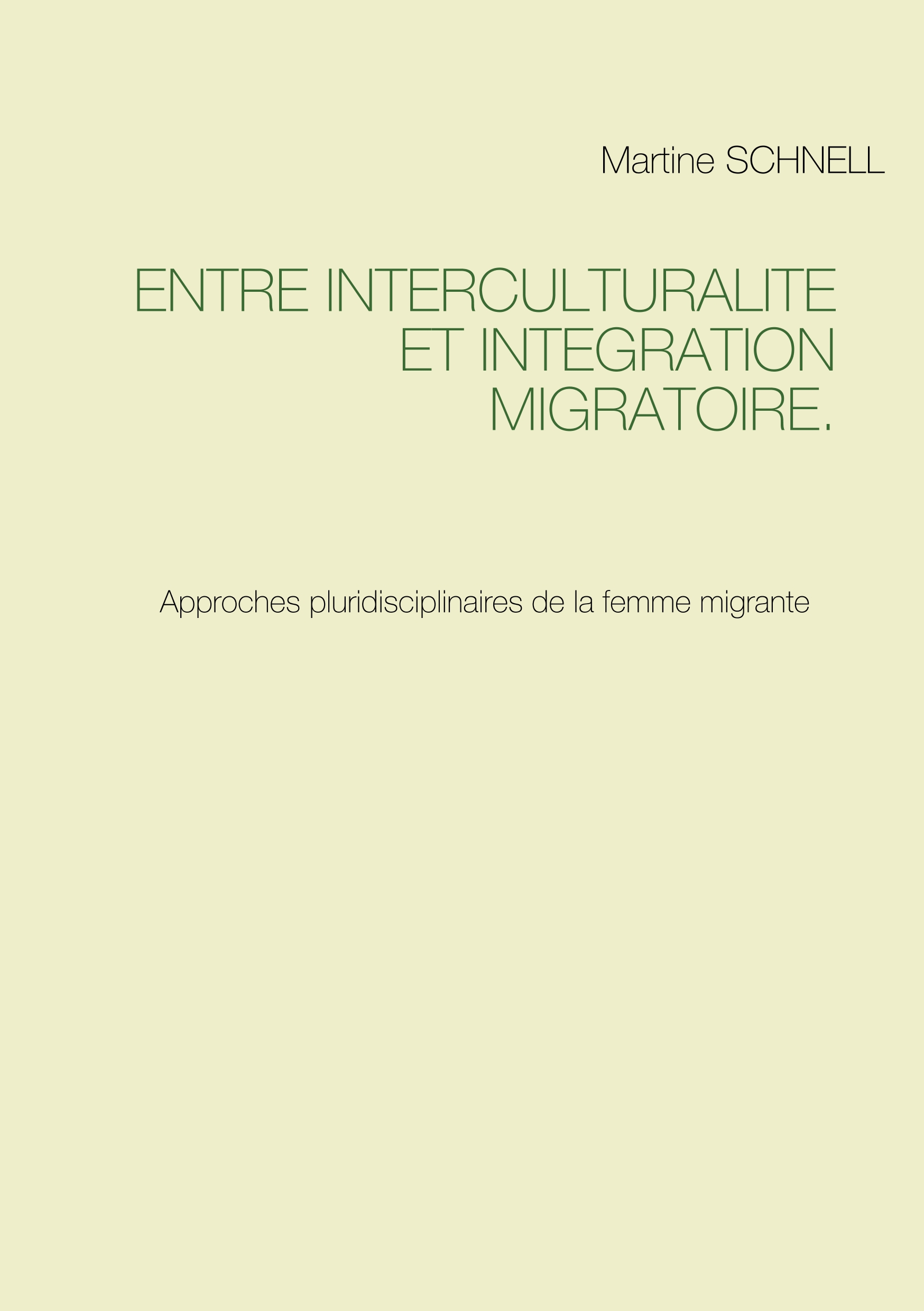 Portada del Libro Entre Interculturalite Et Integration Migratoire. de Martine Schnell - 9782322184200