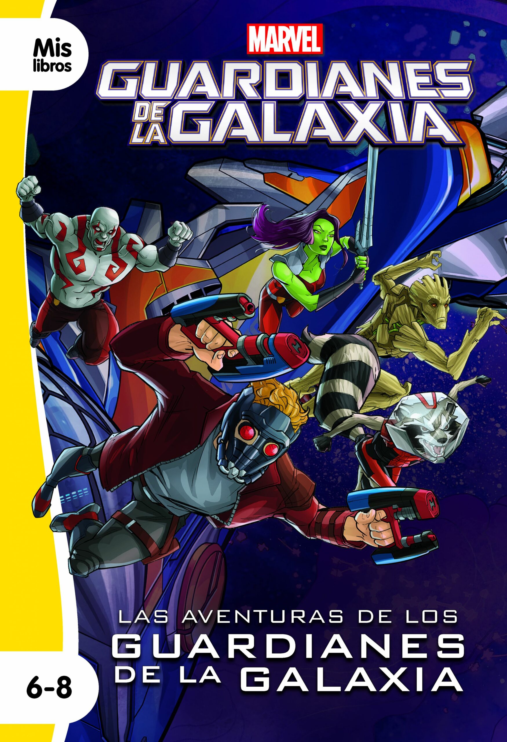 Portada del Libro Las Aventuras De Los Guardianes De La Galaxia de Marvel - 9788416914838