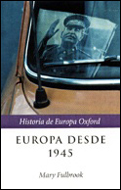 Portada del Libro Europa Desde 1945 (Historia De Europa Oxford) de Mary Fulbrook - 9788484323082