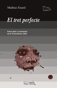 Portada del Libro El Tret Perfecte de Mathias Enard - 9788497792110