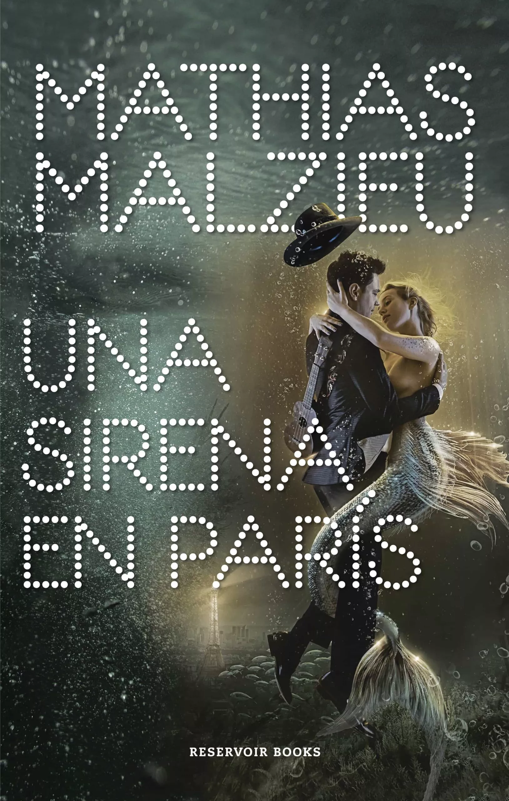 Portada del Libro Una Sirena En Paris de Mathias Malzieu - 9788417910112