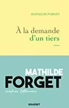 Portada Del Libro A La Demande D Un Tiers De Mathilde Forget - 9782246820475