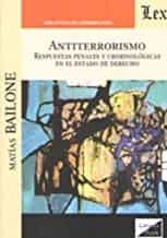 Portada del Libro Antiterrorismo. Respuestas Penales Y Criminologicas En El Estado De De de Matias Bailone - 9789563926897