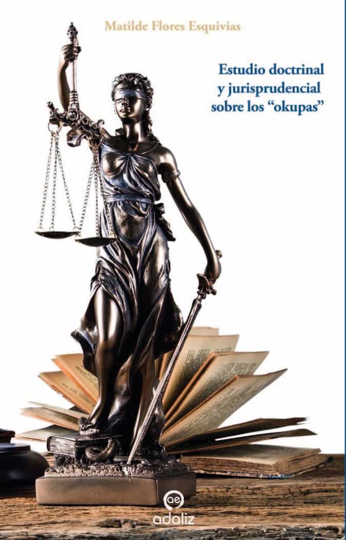 Portada del Libro Estudio Doctrinal Y Jurisprudencial Sobre Los Okupas de Matilde Flores Esquivias - 9788412282603