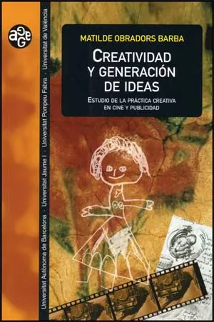 Portada del Libro Creatividad Y Generacion De Ideas de Matilde Obradors Barba - 9788437064604