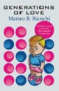 Portada del Libro Generations Of Love de Matteo Bianchi - 9788488052407