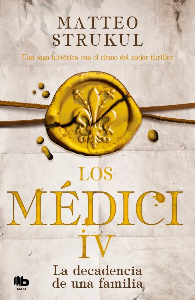 Portada del Libro Los Medici. La Decadencia De Una Familia (Los Medici 4) de Matteo Strukul - 9788490709535